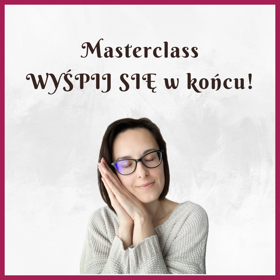 Masterclass WYŚPIJ SIĘ w końcu!